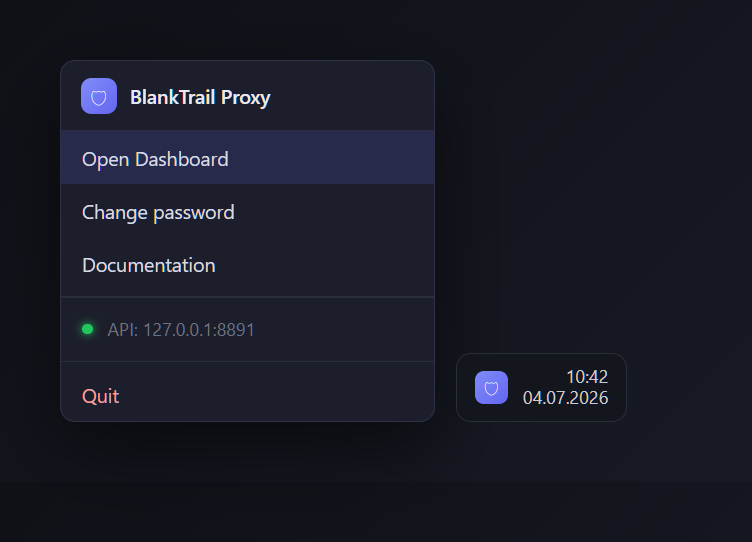 BlankTrail Proxy system tray menu with Open Dashboard, Change password, Documentation, the status line with the API address, and Quit